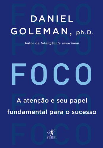 Desenvolvendo FOCO e atenção plena para realizar seus objetivos